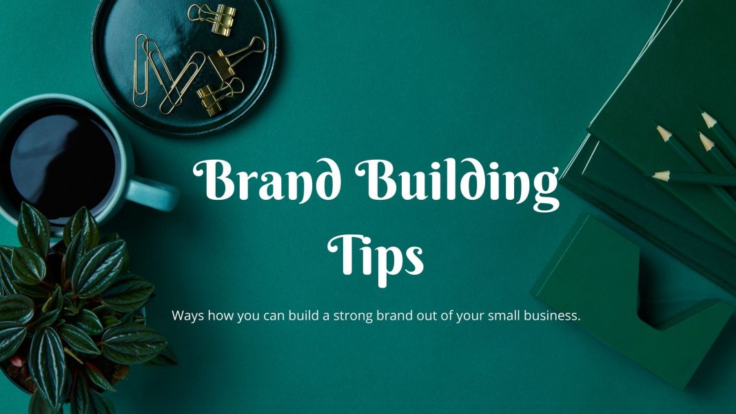 Brand Building Tips