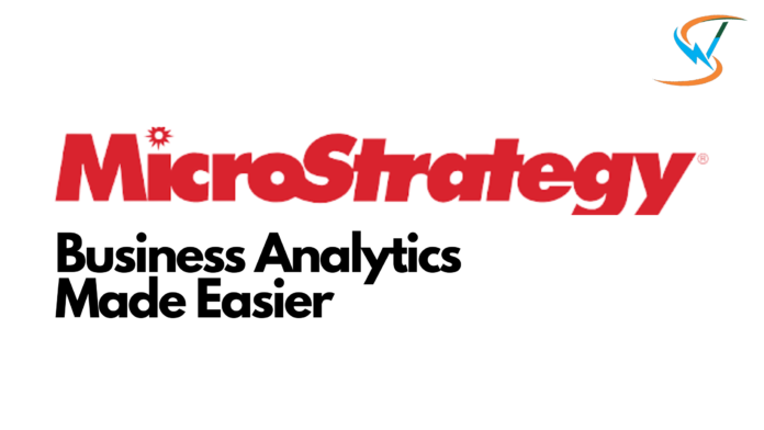MicroStrategy- Business Intelligence MicroStrategy- Business Intelligence