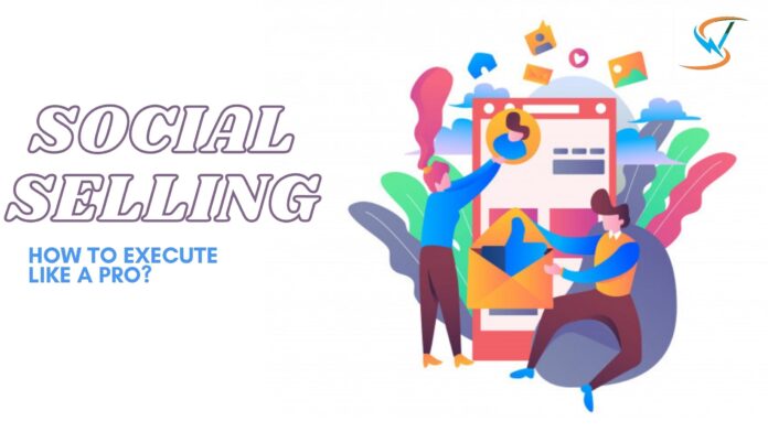 Social Selling what is social selling