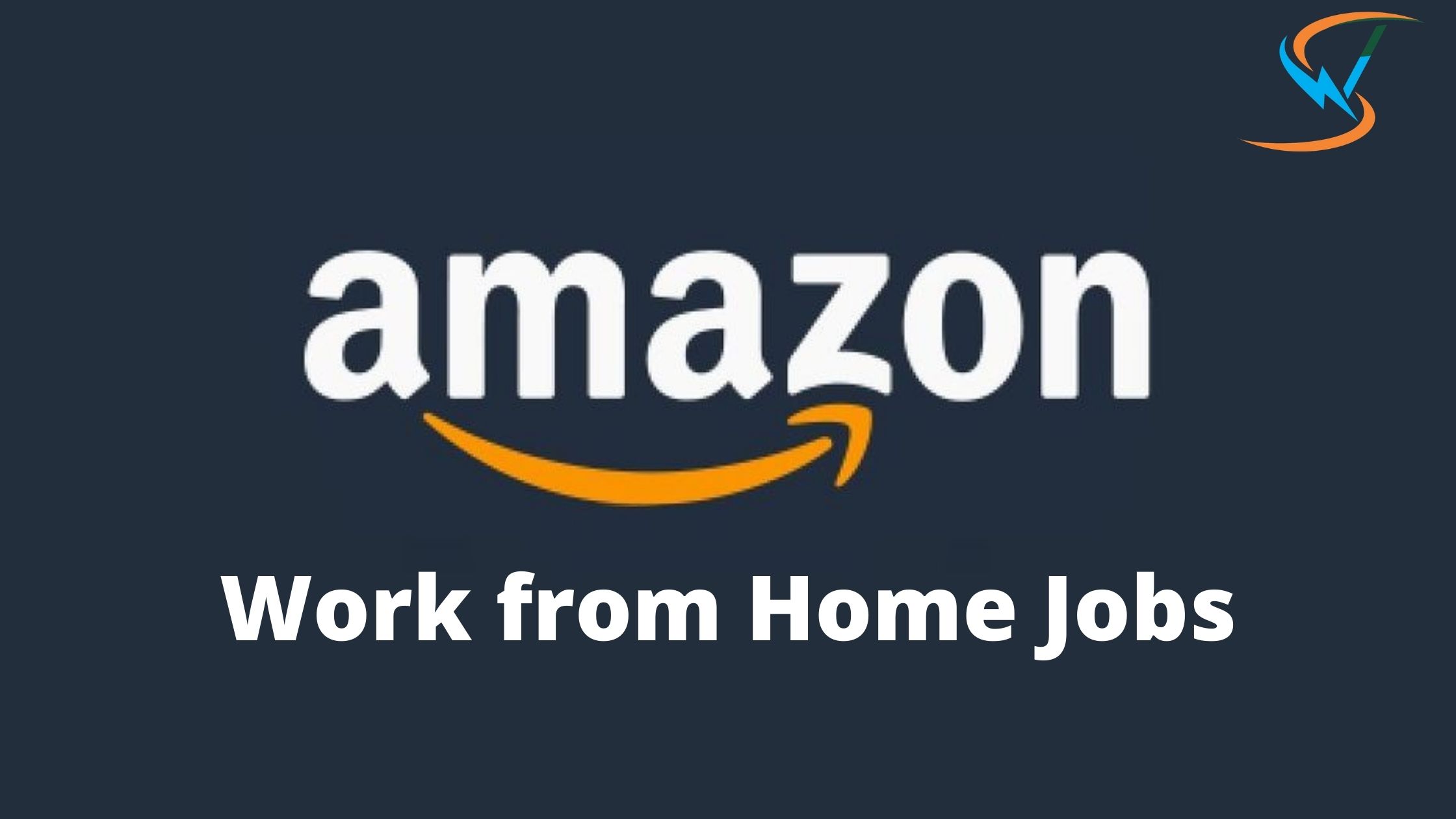 All You Need To Know About Amazon Work From Home Jobs