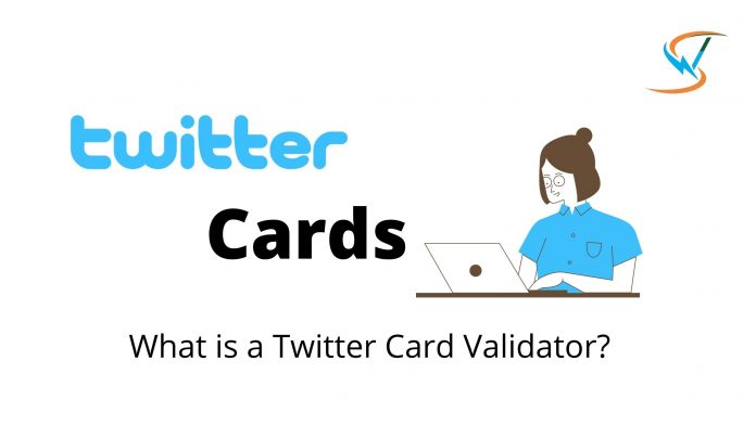 What is a Twitter Card Validator and How to Use it?