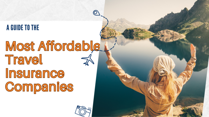 A Guide to the Most Affordable Travel Insurance Companies