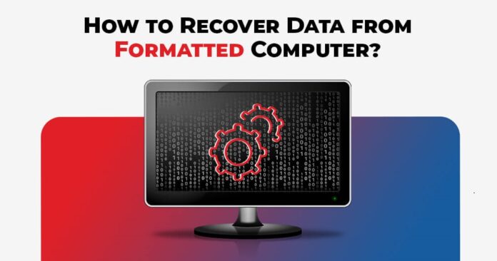 How to Recover Data from Formatted Computer