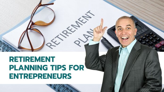 Retirement Planning Tips for Entrepreneurs