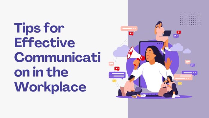 Tips for Effective Communication in the Workplace