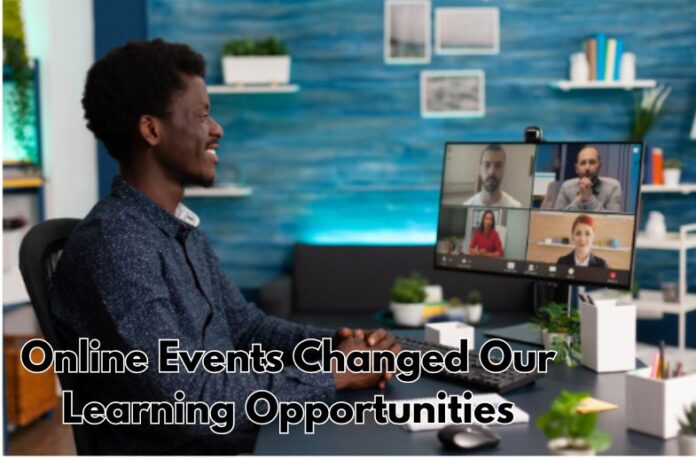 Online Events Changed Our Learning Opportunities