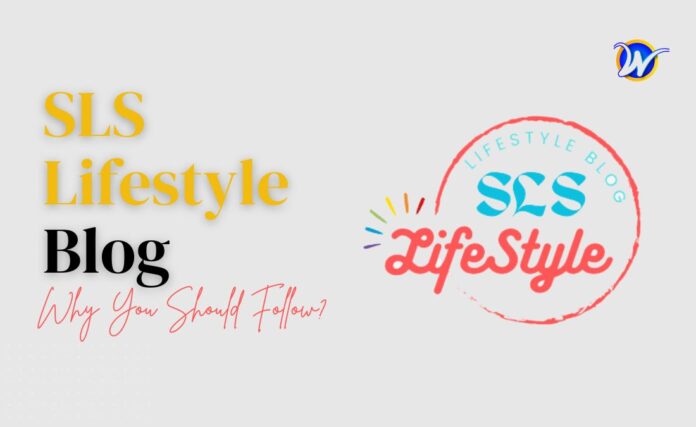 SLS Lifestyle Blog