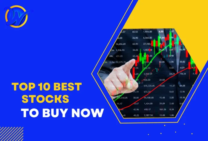Top 10 Best Stocks to Buy Now