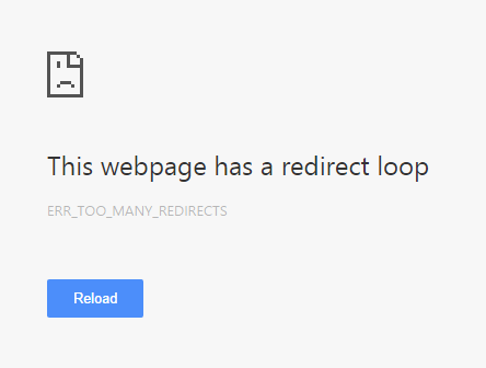what is ERR_TOO_MANY_REDIRECTS